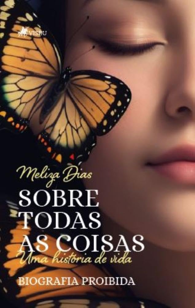 Biografia Proibida: Sobre todas as coisas uma história de vida