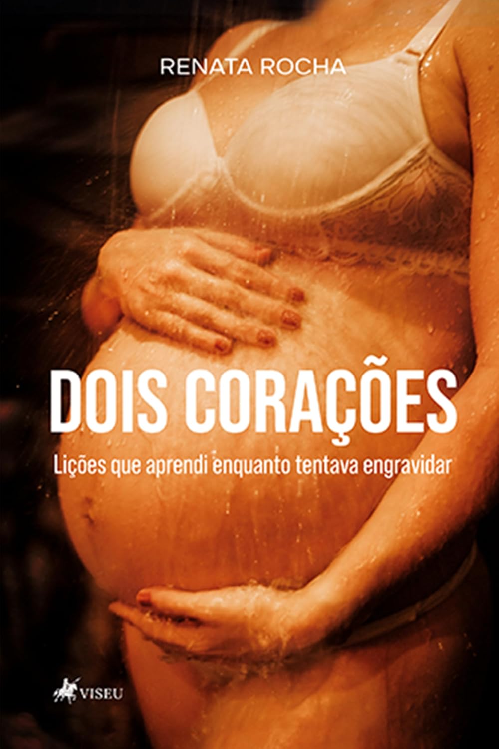 Dois Corações: Lições que aprendi enquanto tentava Engravidar