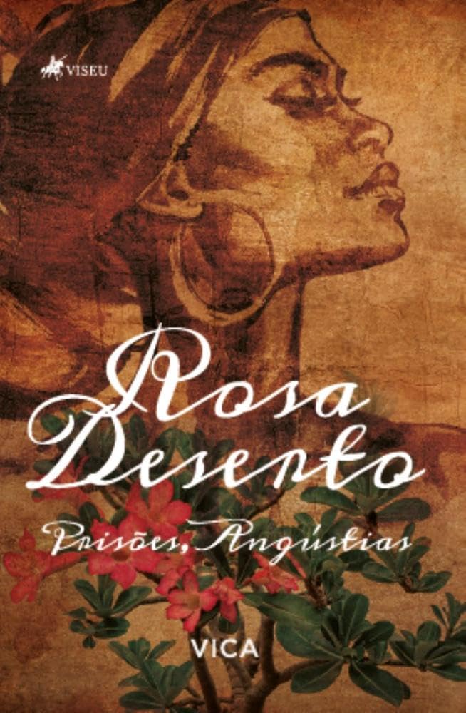Rosa Deserto: Prisões, Angústias