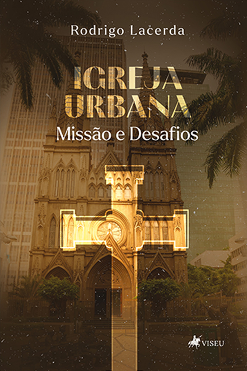 Igreja Urbana: Missão e Desafios