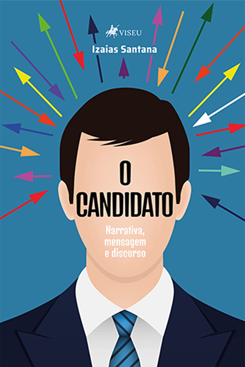 O Candidato: Narrativa, mensagem e discurso