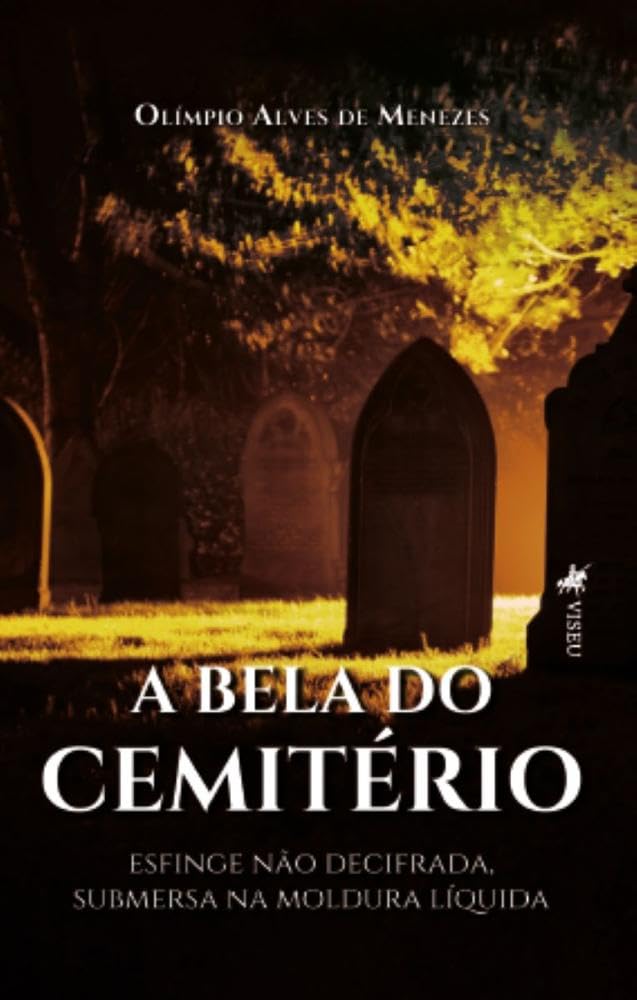 A Bela do Cemitério: Esfinge não decifrada, submersa na moldura líquida