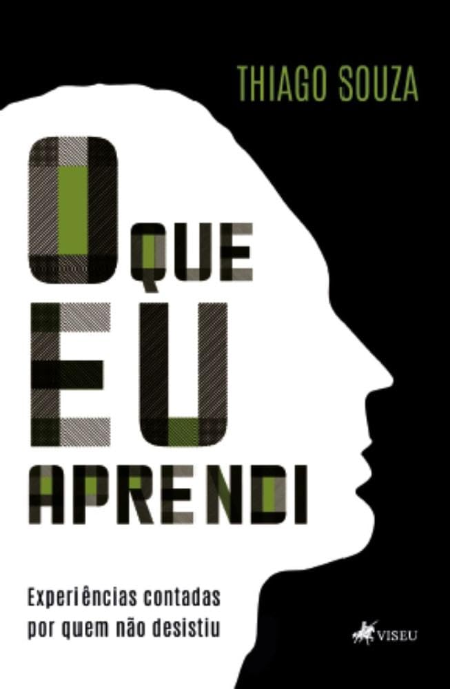 O que eu Aprendi: Experiências contadas por quem não desistiu