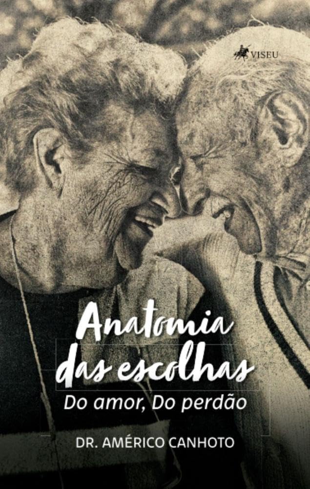 Anatomia das Escolhas: Do Amor, do Perdão