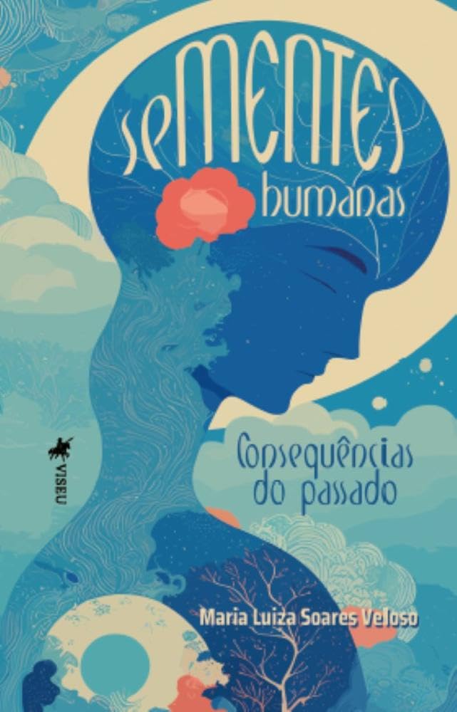 Sementes Humanas: Consequências do Passado