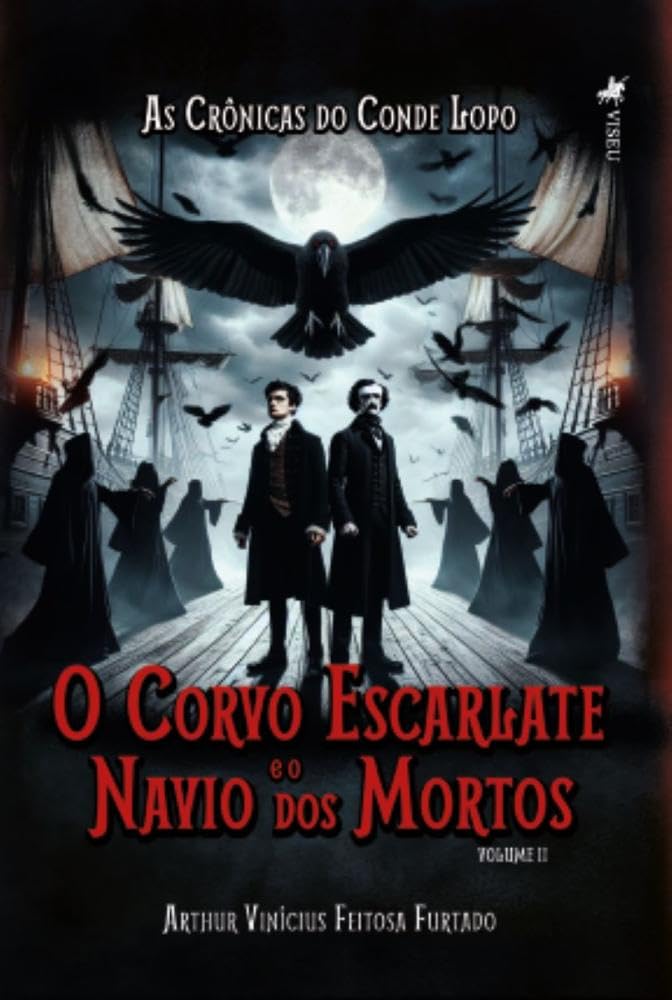 As crônicas do Conde Lopo: O Corvo Escarlate e o Navio dos Mortos: Volume II