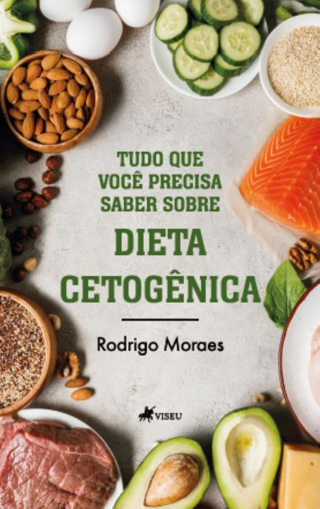 Tudo que você precisar saber sobre Dieta Cetogênica