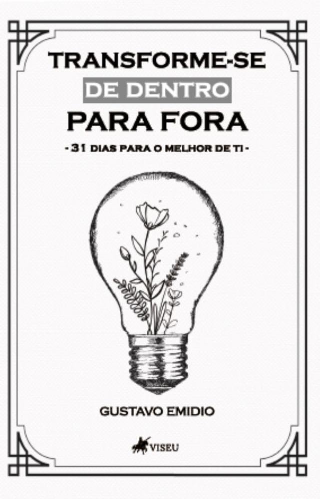 Transforme-se de dentro para Fora: 31 Dias para o melhor de Ti