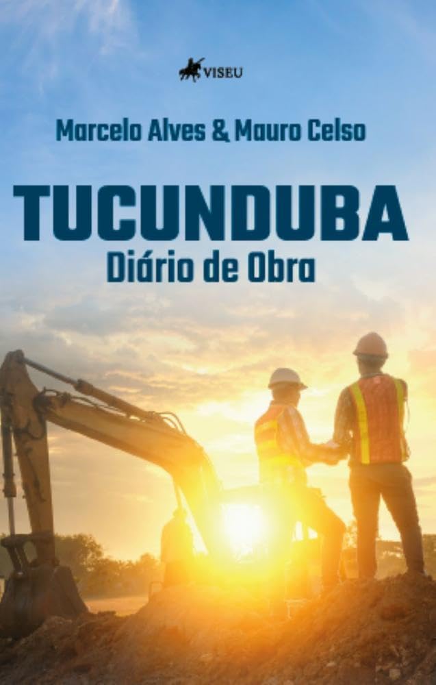 Tucunduba: Diário de Obra