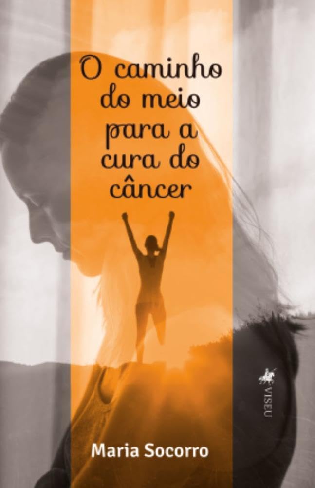 O caminho do meio para a Cura do câncer