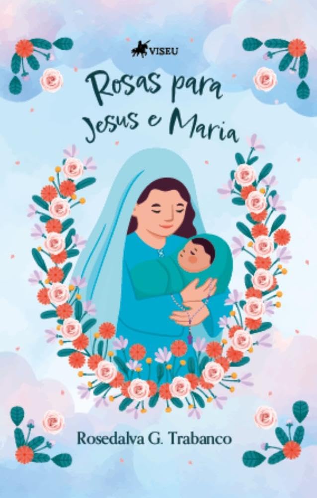 Rosas para Jesus e Maria