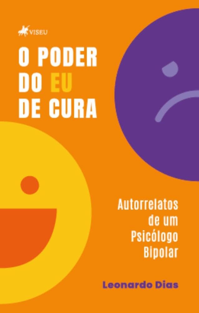 O Poder do Eu de Cura: Autorrelatos de um Psicólogo Bipolar