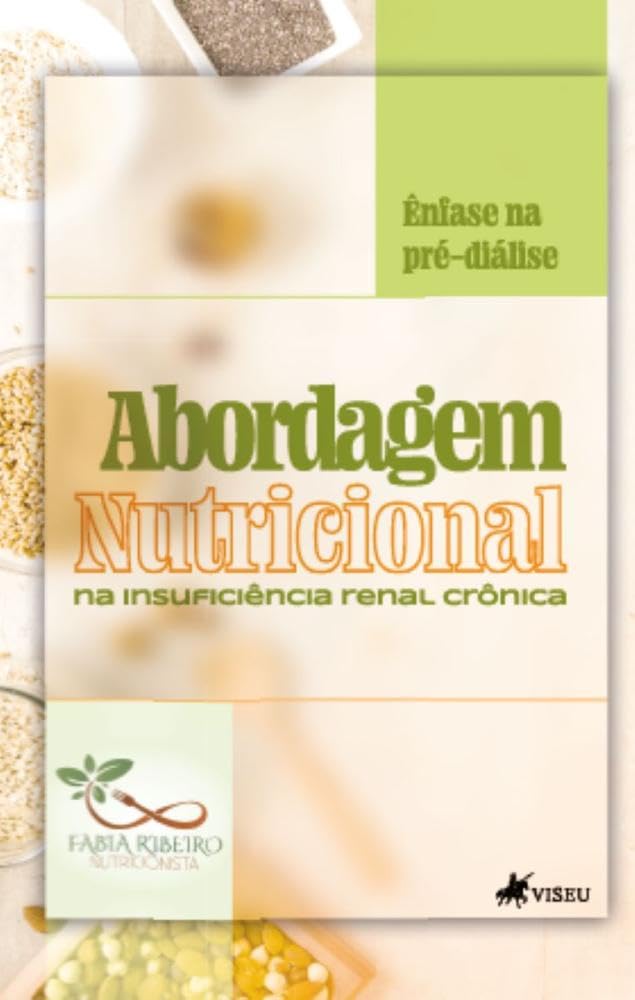 Abordagem nutricional na Insuficiência Renal: Crônica Ênfase na Pré-Diálise