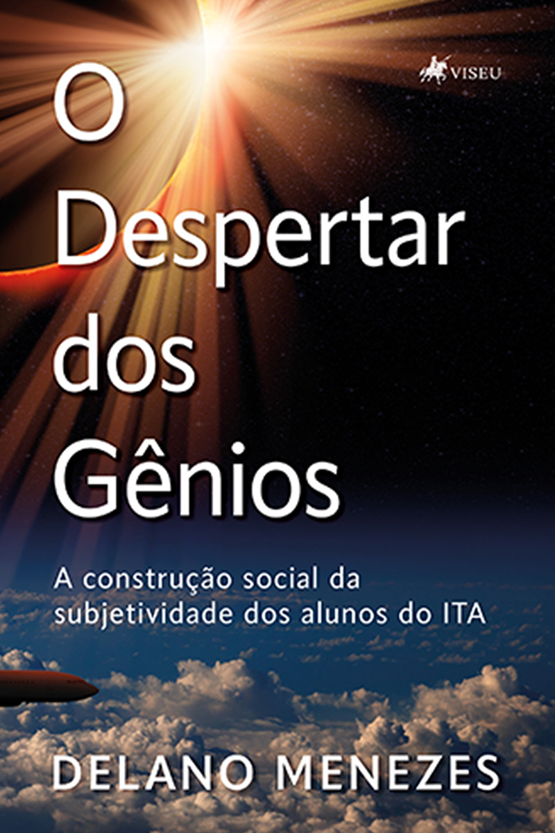 O Despertar dos Gênios: A construção social da subjetividade dos alunos do ITA
