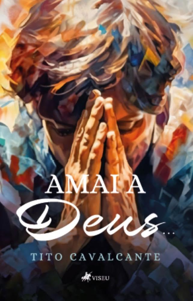 Amai a Deus...