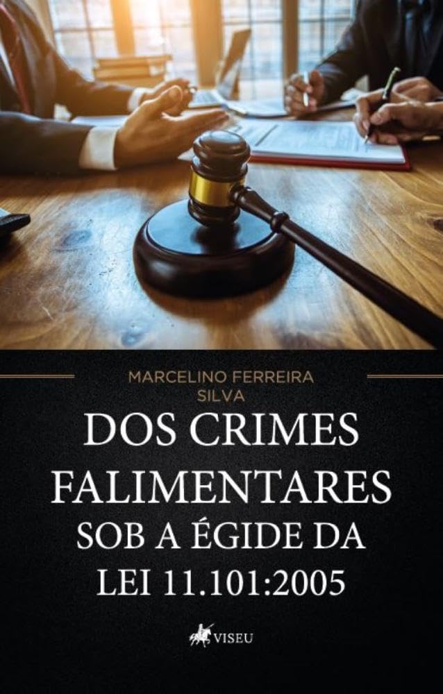 Dos crimes falimentares sob a égide da lei 11.101:2005