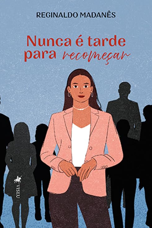 Nunca é tarde para Recomeçar