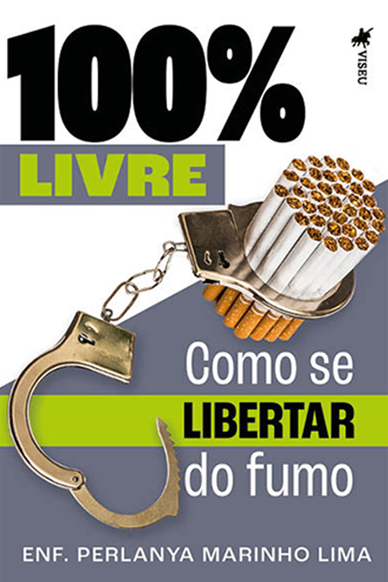 100% Livre: Como se Libertar do Fumo