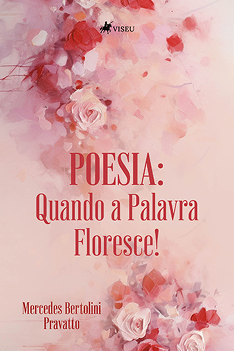 Poesia: Quando a palavra floresce!