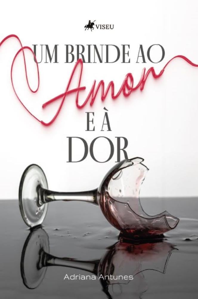 Um brinde ao amor e à dor
