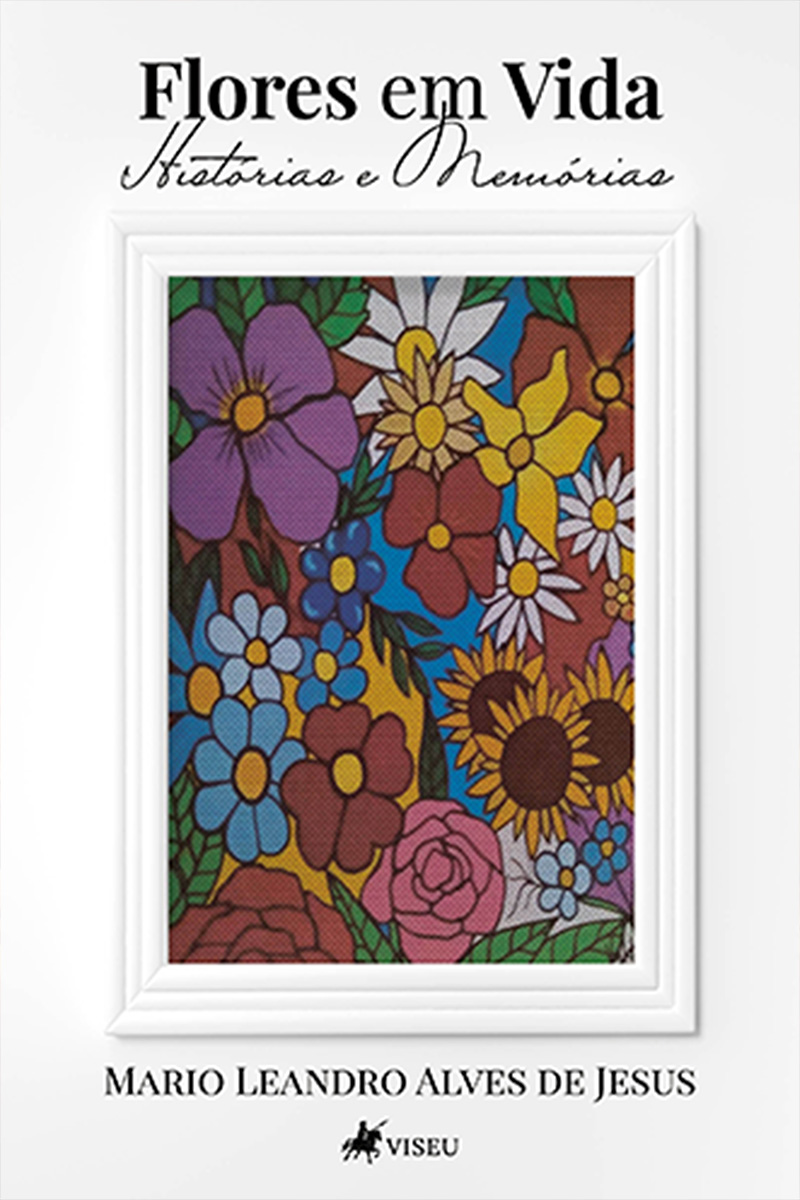 Flores em vida: Histórias & memória