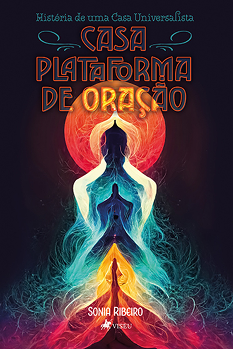 Casa Plataforma de Oração: História de uma Casa Universalista