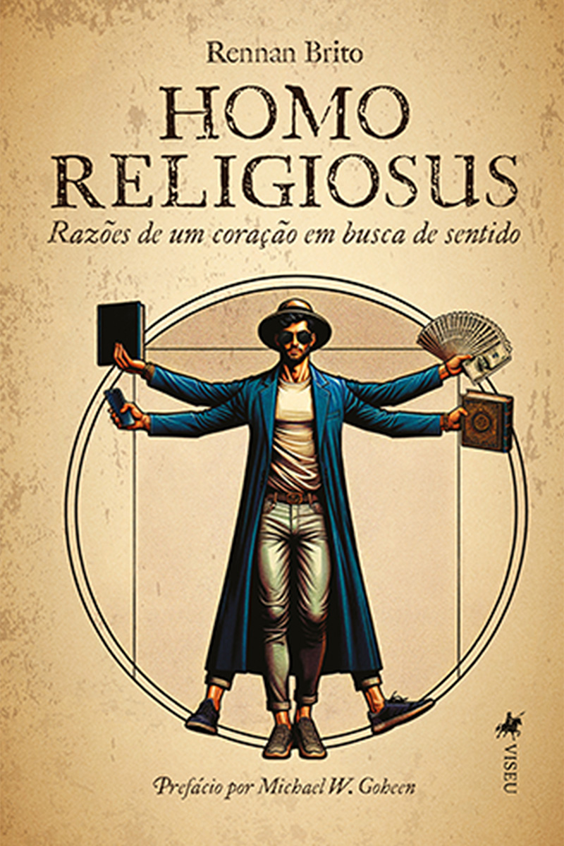 Homo Religiosus: Razões de um coração em busca de sentido