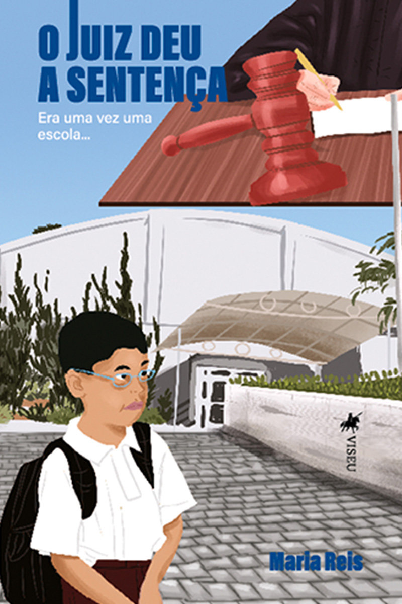 O Juiz Deu a Sentença: Era uma Vez uma Escola...