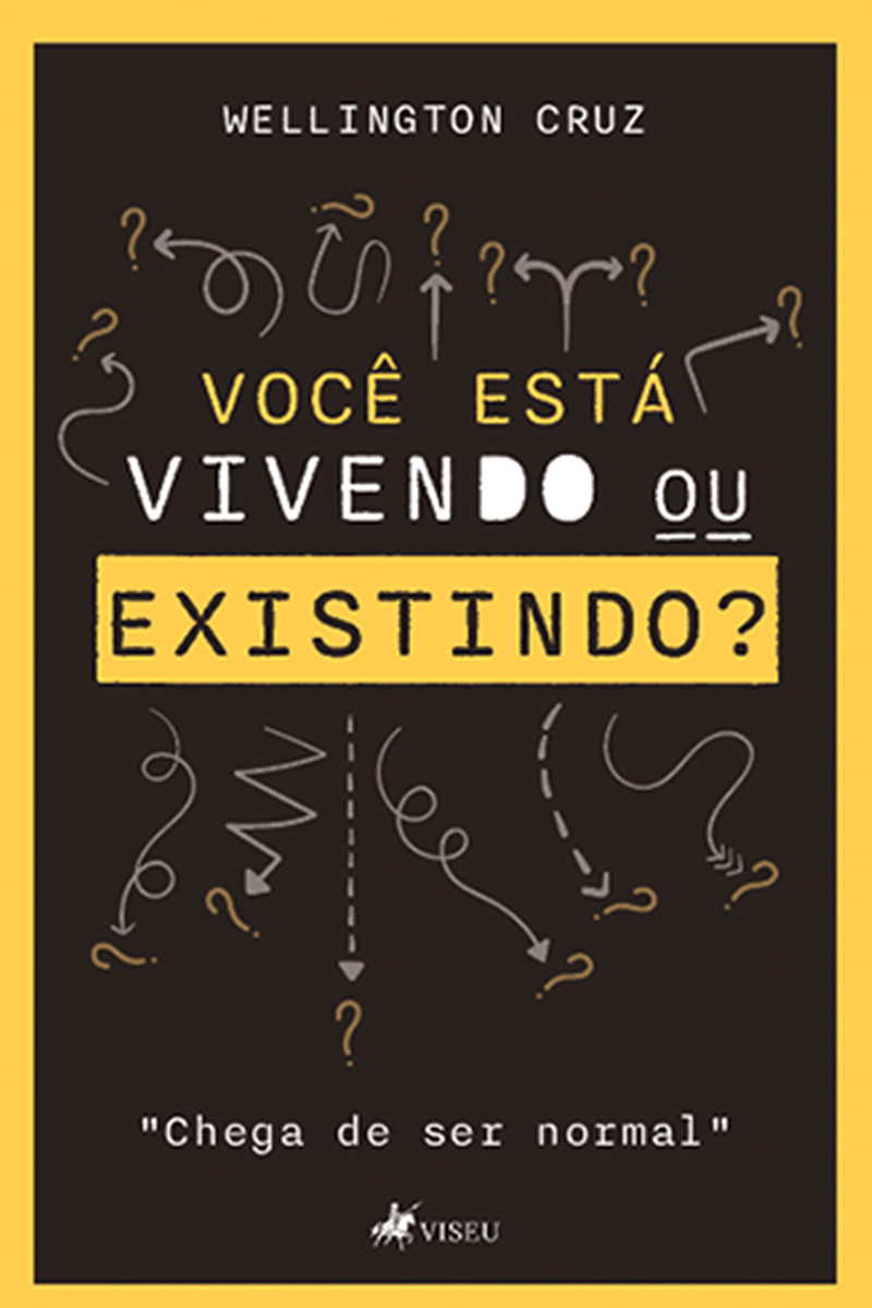 Você está Vivendo ou Existindo?: Chega de ser Normal