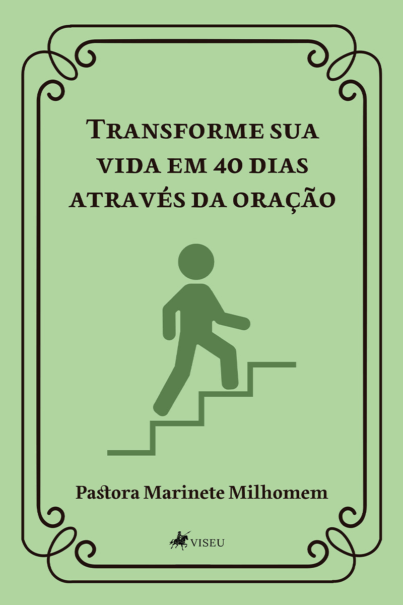 Transforme sua vida em 40 dias através da oração