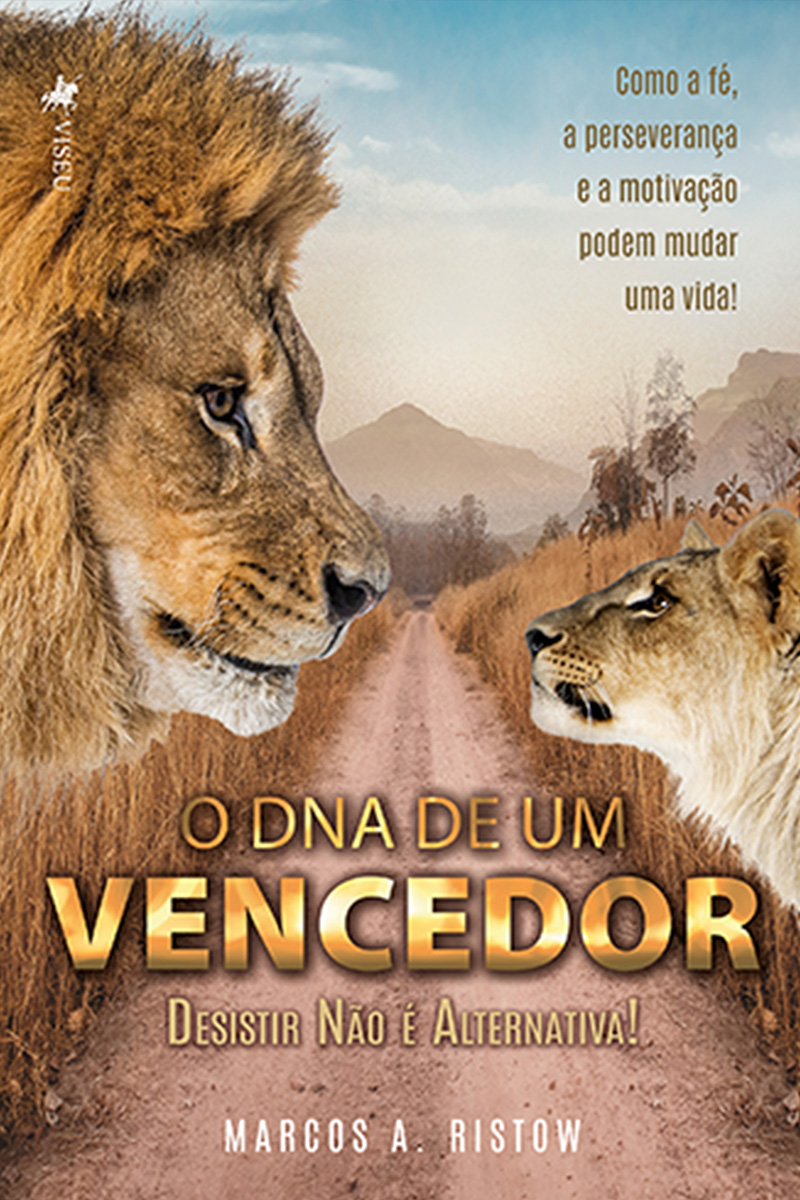 O DNA de um vencedor: Desistir não é alternativa!