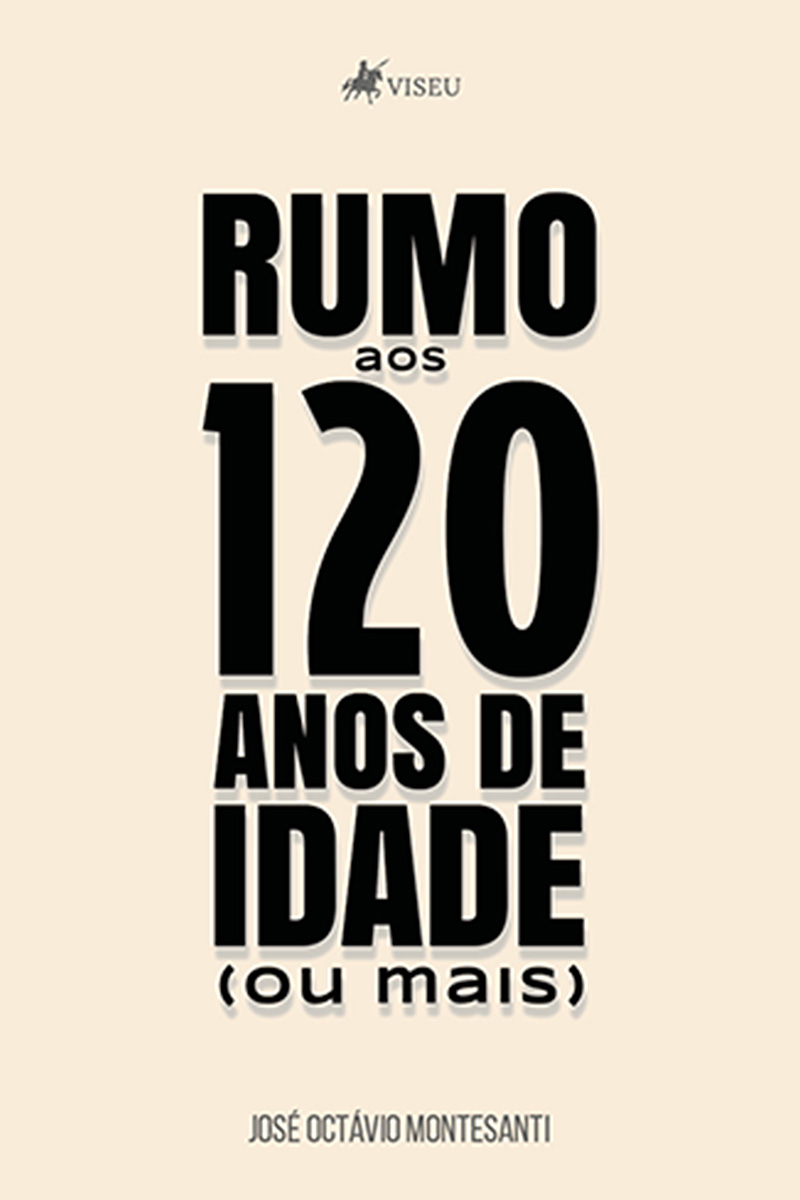 Rumo aos 120 de idade (ou mais)