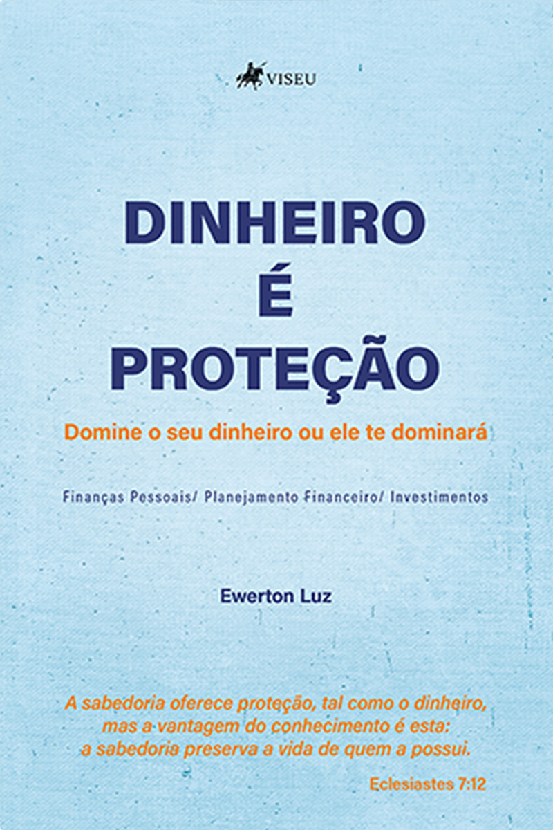 Dinheiro é Proteção: Domine o seu dinheiro ou ele te dominará