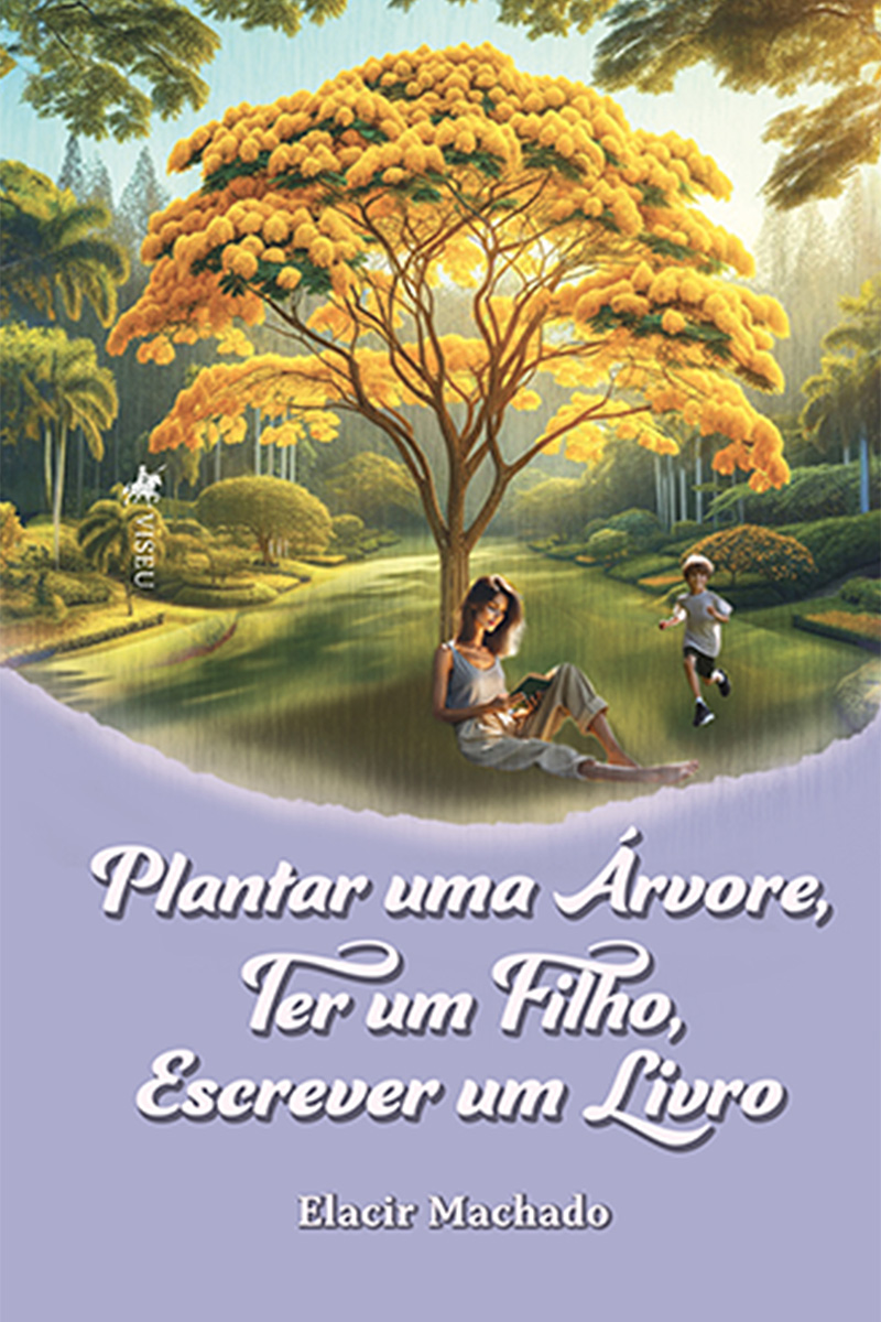 Plantar uma Árvore, Ter um filho, Escrever um livro