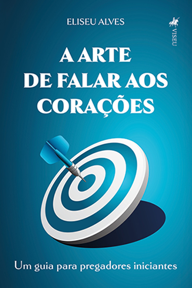 A Arte de Falar aos Corações: Um guia para Pregadores Iniciantes