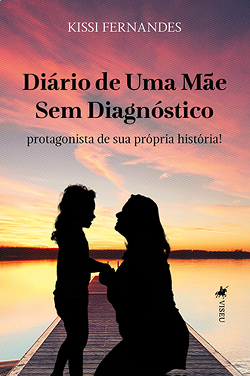 Diário de uma Mãe sem Diagnóstico: Protagonista de sua Própria História