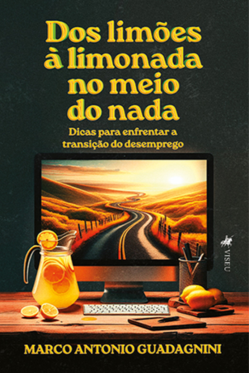 Dos limões à Limonada no meio do Nada: Dicas para Enfrentar a Transição do Desemprego