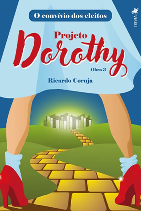 O Convívio dos Eleitos: Projeto Dorothy - Obra 3