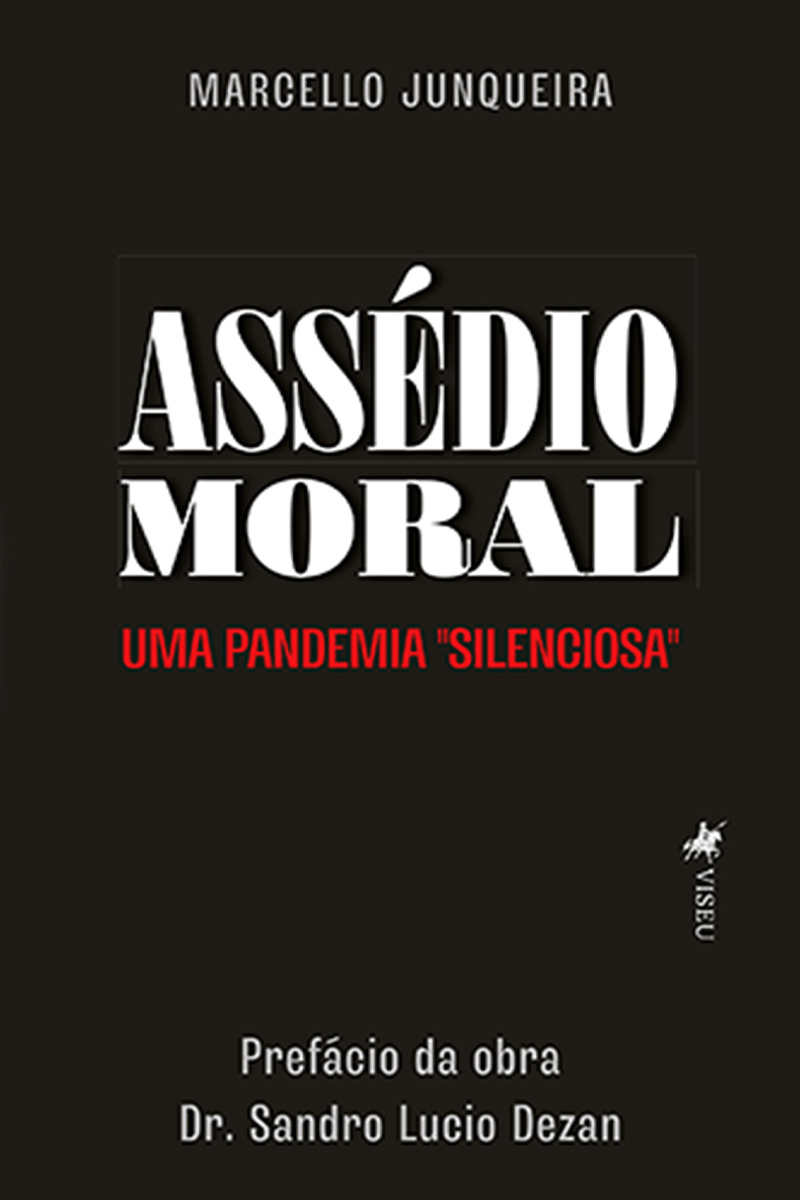 Assédio Moral: Uma Pandemia "Silenciosa"