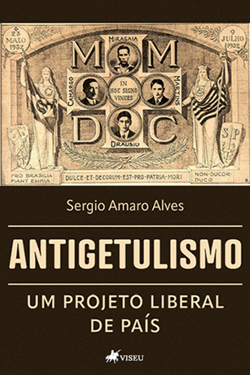 Antigetulismo: Um projeto Liberal de País
