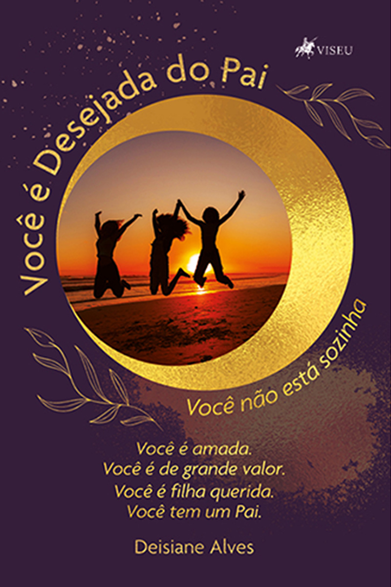 Você é Desejada do Pai: Você não está sozinha