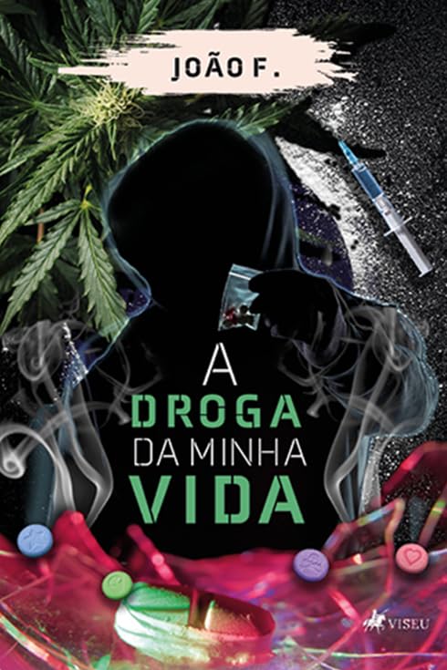 A Droga da Minha Vida