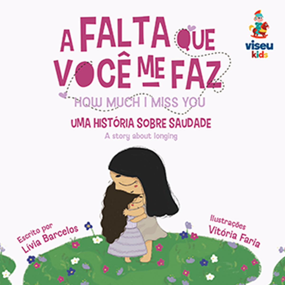 A Falta que Você me Faz: Uma história sobre Saudade