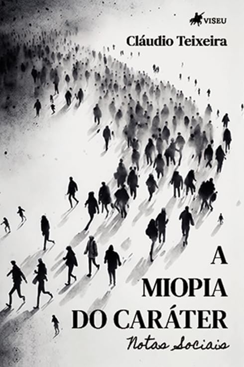 A Miopia do Caráter: Notas Sociais