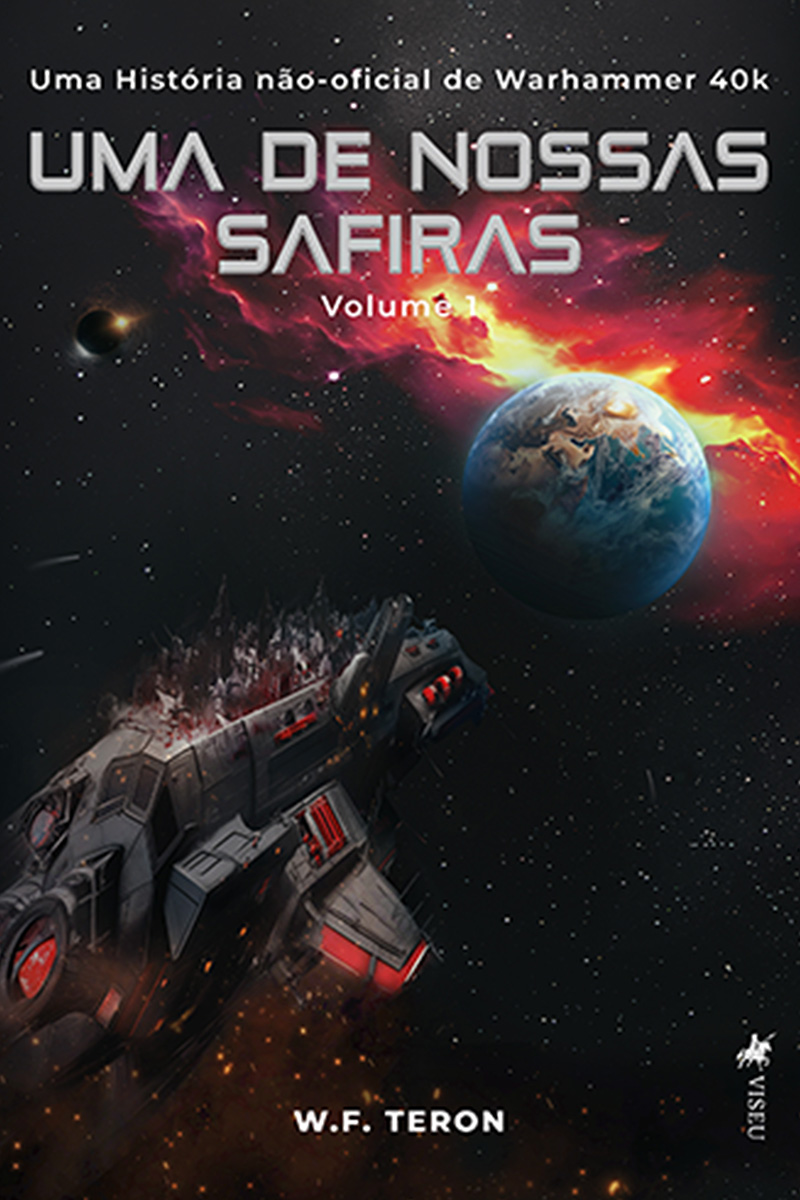 Umas de nossas safiras: Uma história não-oficial de Warhammer 40k (Volume 1)