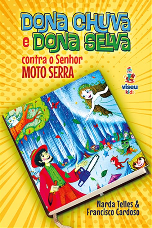 Dona Chuva e Dona Selva contra o Senhor Moto Serra