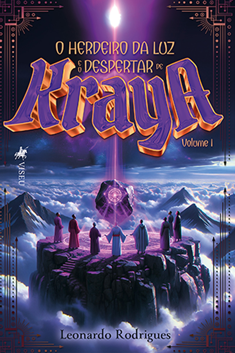 O Herdeiro da Luz e o Despertar de Kraya: Volume 1