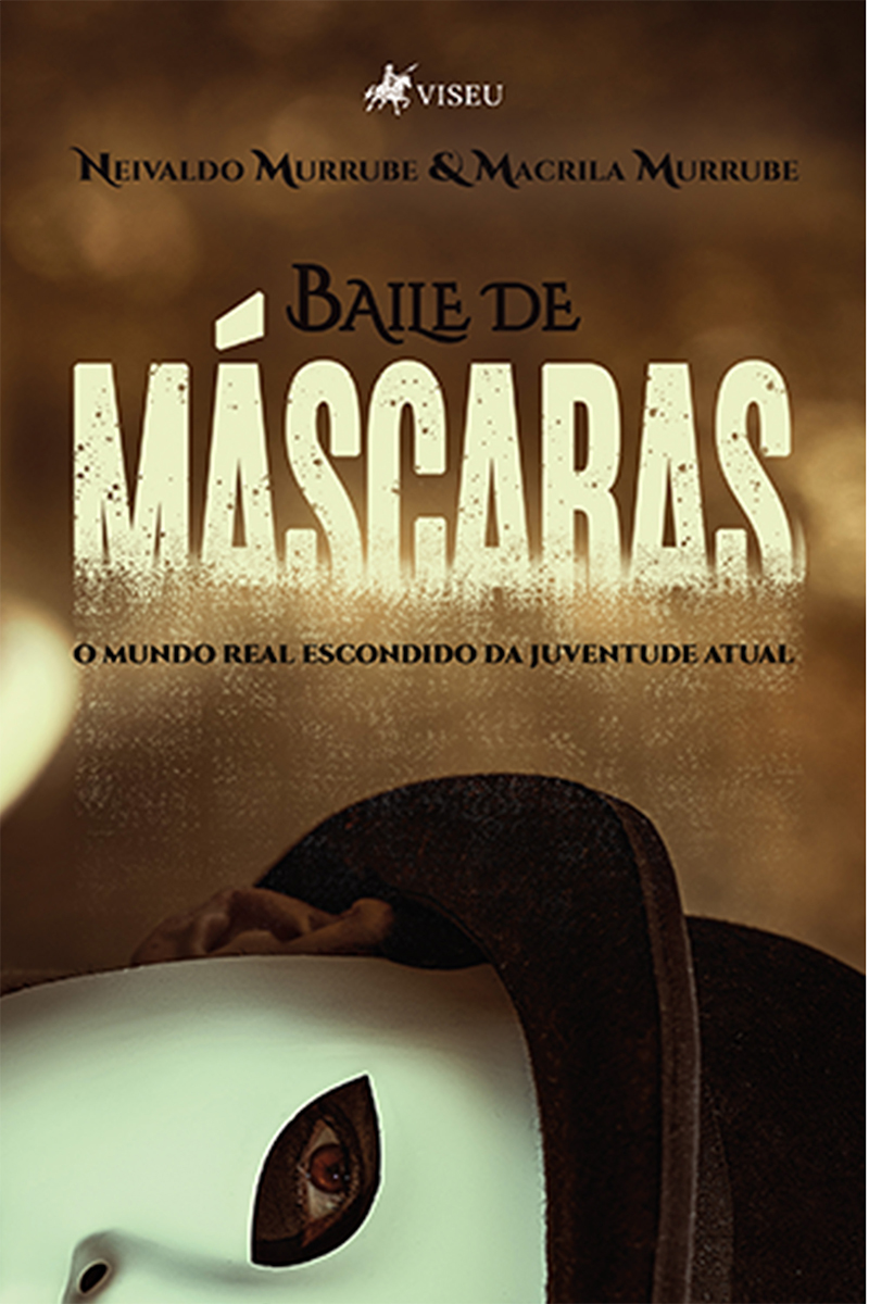 Baile de Máscaras: O Mundo Real Escondido da Juventude Atual