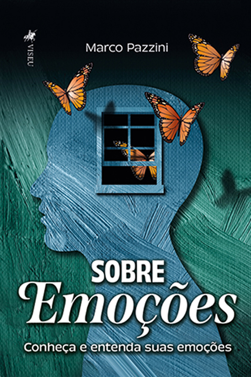 Sobre Emoções: Conheça e entenda suas Emoções