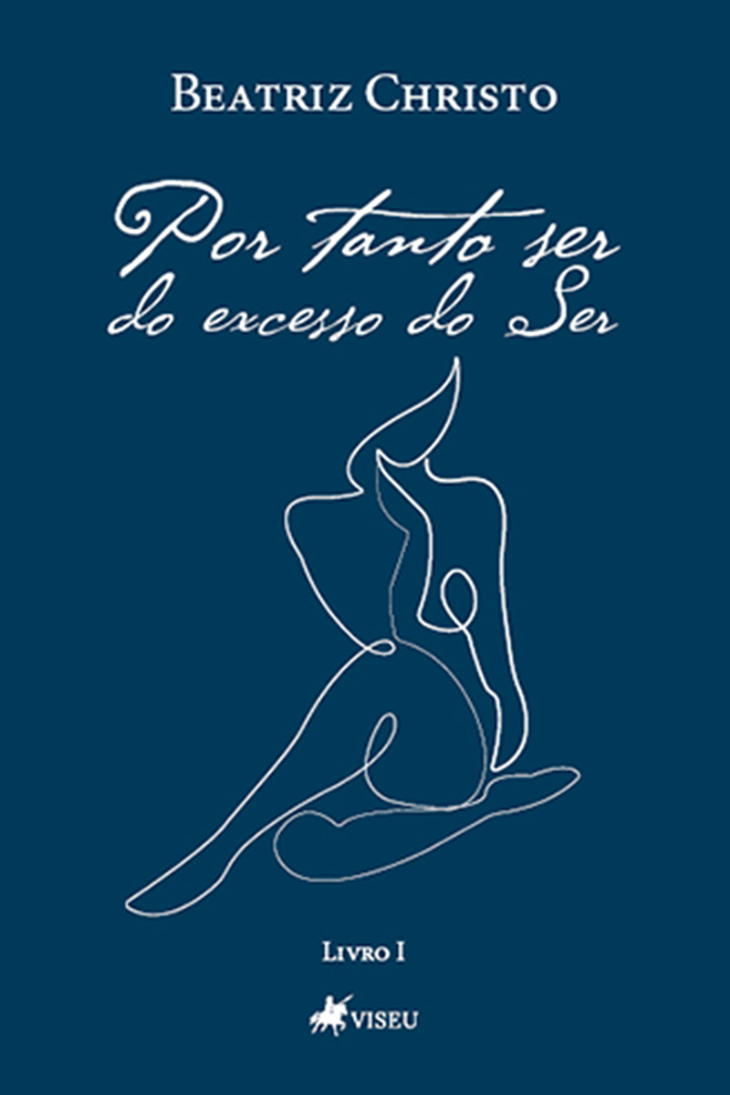 Por tanto ser: Do Excesso do Ser (Livro 01)